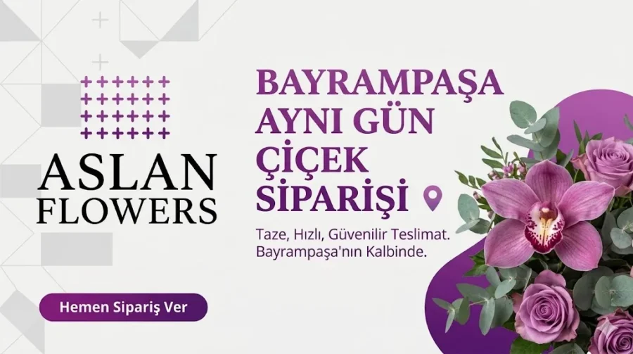 Bayrampaşa Aynı Gün Teslim Çiçek Siparişi