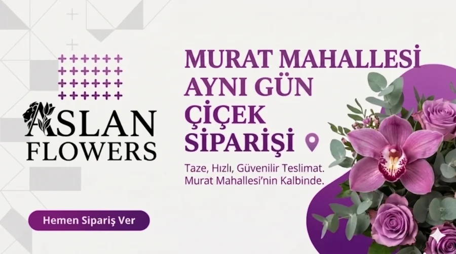 Murat Mahallesi Çiçek Siparişi